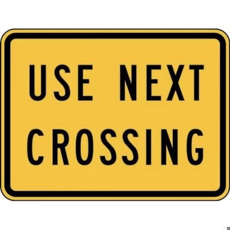 Accuform RAIL SIGN USE NEXT CROSSING 18 X 24 FRW712HP FRW712HP